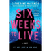 Six Weeks to Live