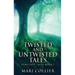 Twisted And Untwisted Tales