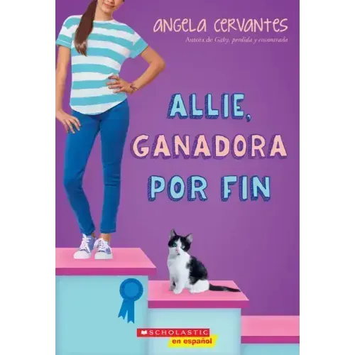 Allie, Ganadora Por Fin (Allie, First at Last): A Wish Novel