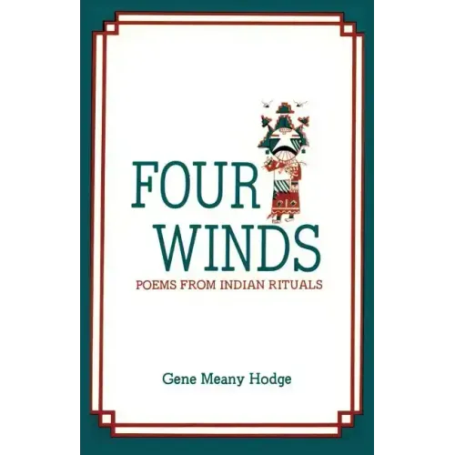 Four Winds, Poems from Indian Rituals: Poems from Indian Rituals