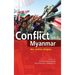 Conflict in Myanmar: War, Politics, Religion