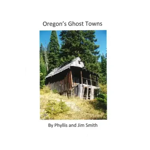 Oregon's Ghost Towns