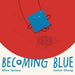Becoming Blue