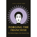 Forging the Franchise: The Political Origins of the Women's Vote