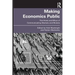 Making Economics Public: The Hows and Whys of Communicating Markets and Models