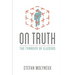 On Truth: The Tyranny of Illusion