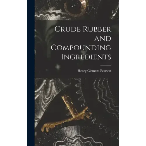 Crude Rubber and Compounding Ingredients