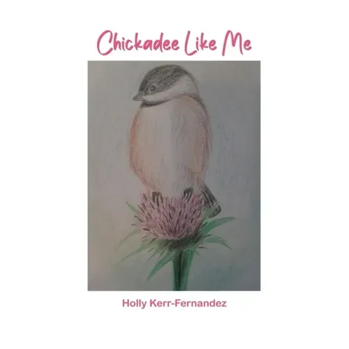 Chickadee Like Me