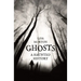 Ghosts: A Haunted History