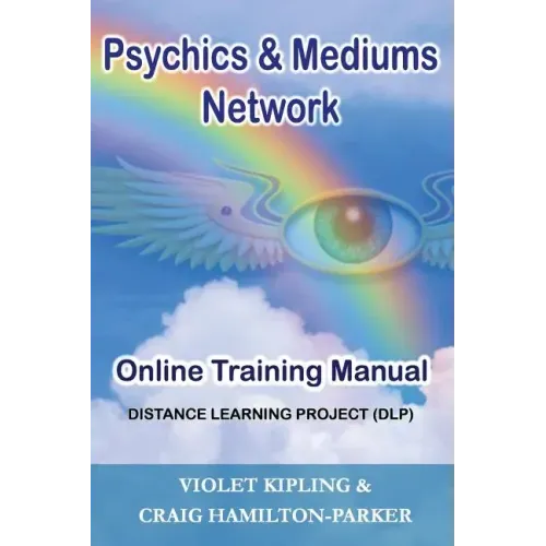 Psychics & Mediums Network - Online Training Manual: Distance Learning Project (DLP)