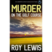 MURDER ON THE GOLF COURSE an addictive crime mystery full of twists