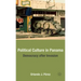 Political Culture in Panama: Democracy After Invasion
