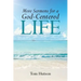 More Sermons for a God Centered Life