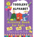 Toddler Alphabet: Activity Book for Kids ages 2 - 4. Helps to Develop Pen Control. Tracing, Coloring, Sight Words.: Fun Toddler Tracing