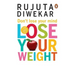 Don't Lose Your Mind, Lose Your Weight
