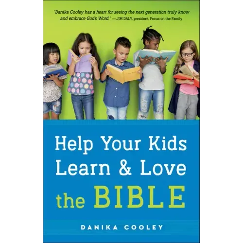 Help Your Kids Learn and Love the Bible