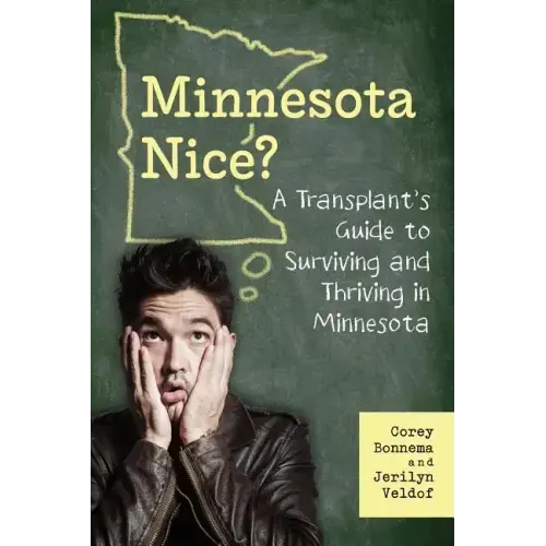 A Transplant's Guide to Surviving and Thriving in Minnesota