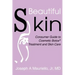 Beautiful Skin: Consumer Guide to Cosmetic Botox