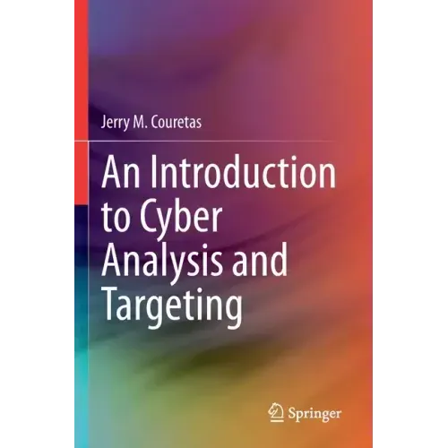 An Introduction to Cyber Analysis and Targeting
