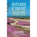 Pacific Grove at Your Feet: Walks, Hikes & Rambles