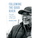 Following the Good River: The Life and Times of Wa'xaid