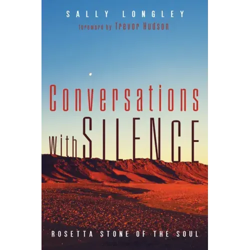 Conversations with Silence: Rosetta Stone of the Soul