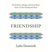 Friendship: The Evolution, Biology, and Extraordinary Power of Life's Fundamental Bond