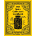 The Spice Collector's Cookbook: Easy Family Recipes Inspired by Spices from Across the Globe