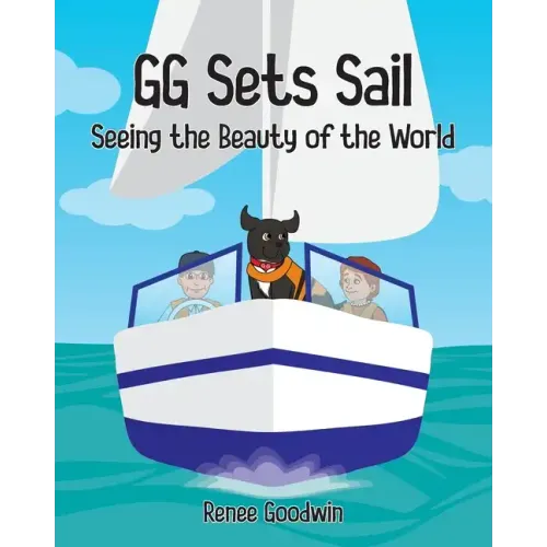 GG Sets Sail - Seeing the Beauty of the World