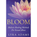Bloom: Holistic Healing Methods For Sexual Abuse