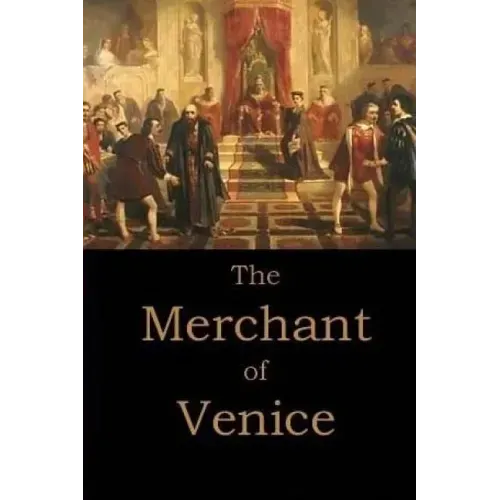 The Merchant of Venice by William Shakespeare.