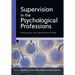 Supervision in the Psychological Professions