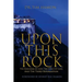 Upon This Rock: The Kingdom of God, The Voice of God, and the Third Reformation