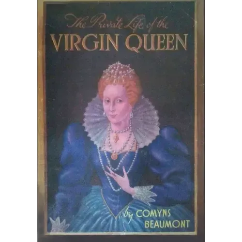 The Private Life of the Virgin Queen