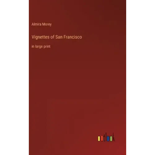 Vignettes of San Francisco: in large print