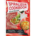 Spiralizer Cookbook: Creative and Healthy Food Spiralizer with the Best Spiralizer Recipe Book (Salads, Snacks, Raw, Meat and Fish Recipes,