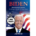 Biden: Monotonous Quotes To Bring A Smile To Your Face