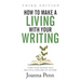 How to Make a Living with Your Writing Third Edition: Turn Your Words into Multiple Streams Of Income