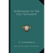 Astronomy In The Old Testament