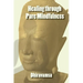Healing Through Pure Mindfulness