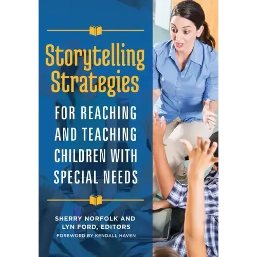 Storytelling Strategies for Reaching and Teaching Children with Special Needs