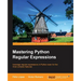 Mastering Python Regular Expressions
