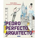 Pedro Perfecto, Arquitecto = Iggy Peck, Architect