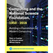 Computing and the National Science Foundation, 1950-2016: Building a Foundation for Modern Computing