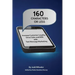 160 Characters or Less: How to Increase Customer Loyalty, Drive Sales and WIN with Text Message Marketing