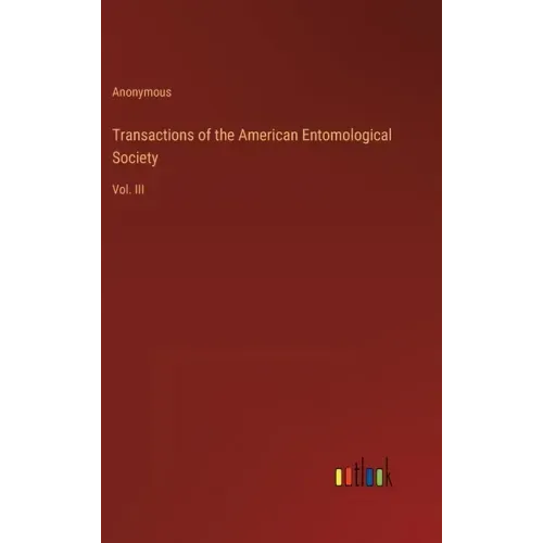 Transactions of the American Entomological Society: Vol. III