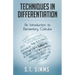 Techniques in Differentiation: An Introduction to Elementary Calculus