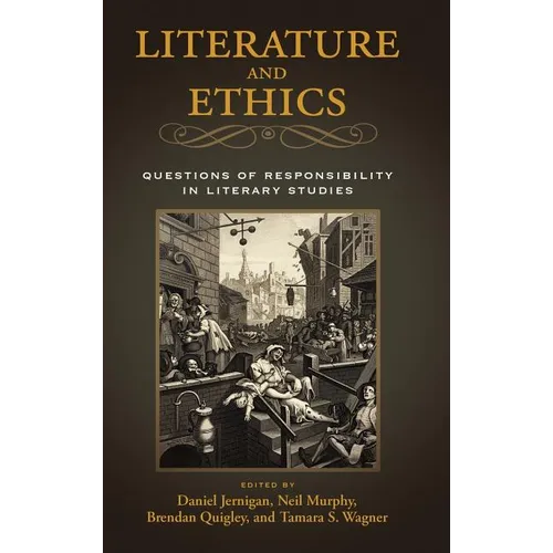 Literature and Ethics: Questions of Responsibility in Literary Studies