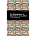 Six Characters in Search of an Author