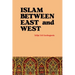 Islam Between East and West